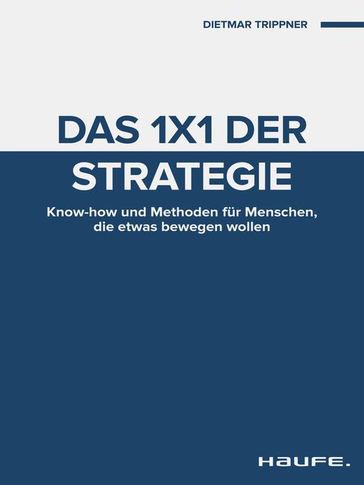 Title details for Das 1x1 der Strategie by Dietmar Trippner - Available